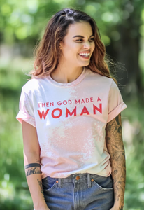 Then God Made A Woman Tee