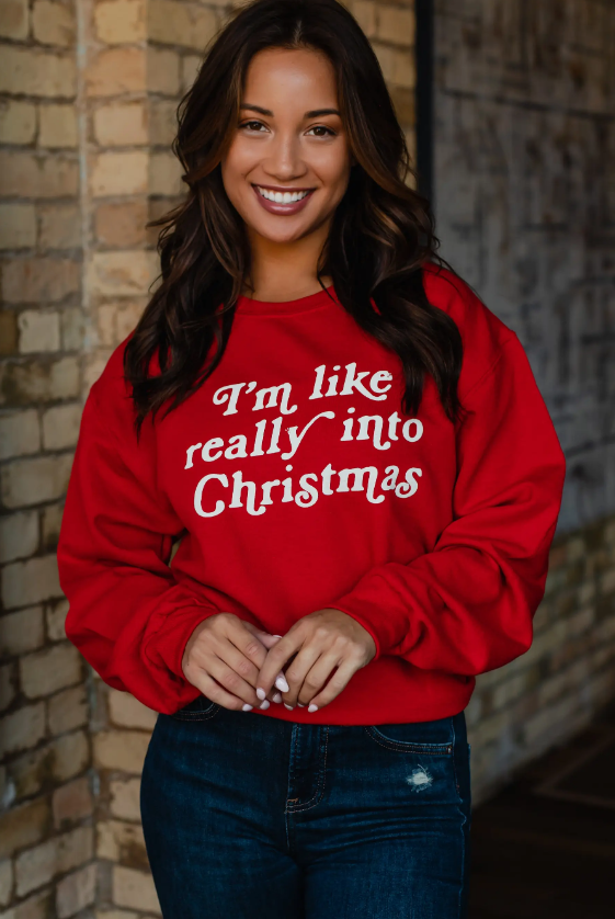 I'm Like Really Into Christmas Sweatshirt